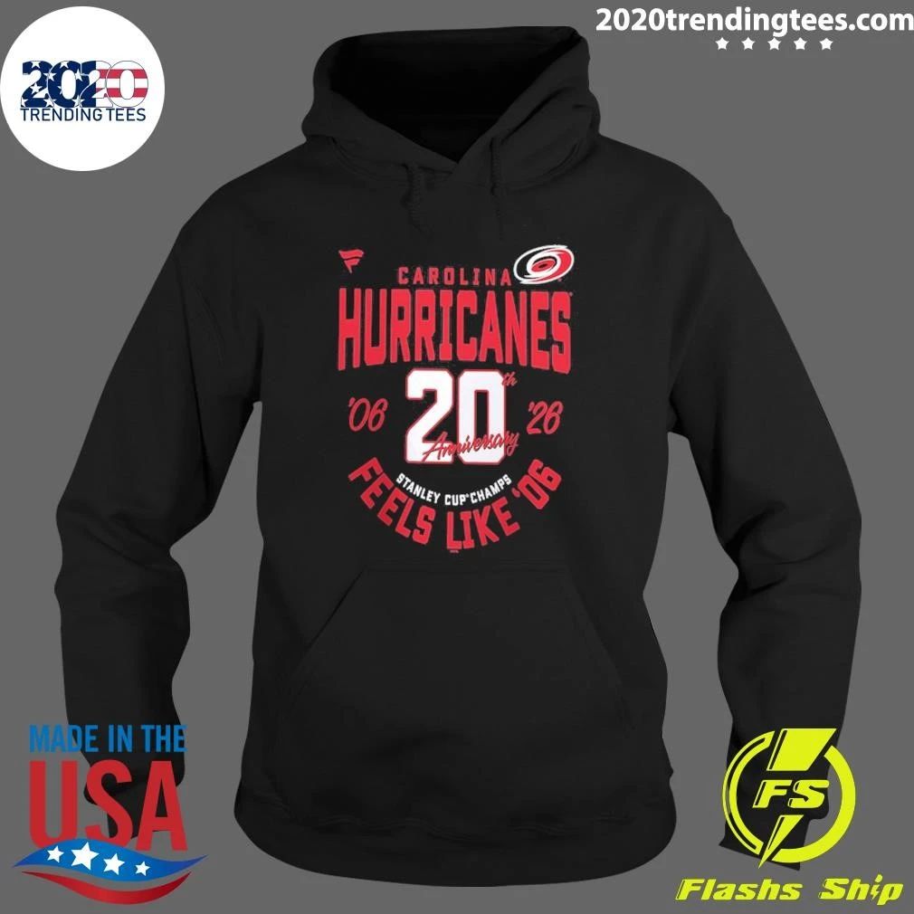 Carolina Hurricanes Fanatics 20th Anniversary Stanley Cup Champions Feels Like ’06 Shirt