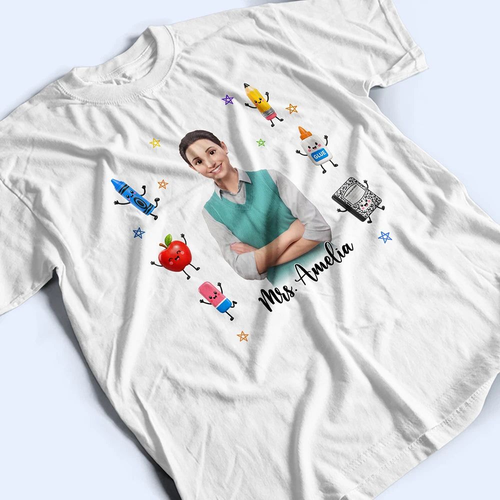 Custom Photo Cartoon Portrait Teacher With Happy School Supplies - Personalized T Shirt