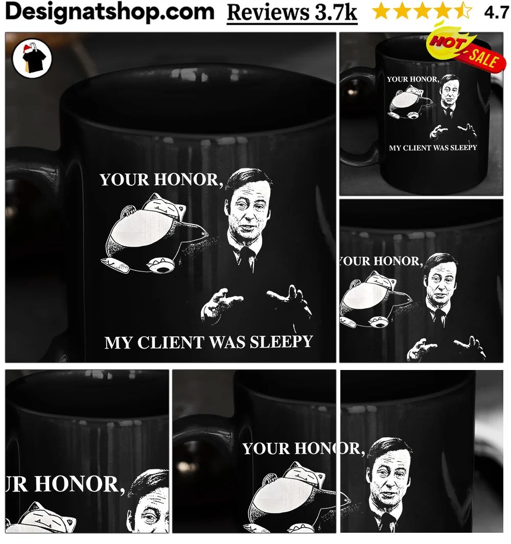 Your honor my clients was sleepy shirt