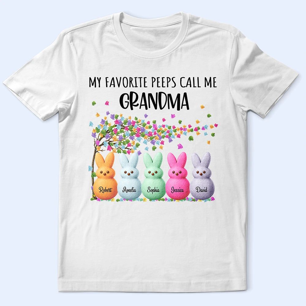 My Favorite Peeps Call Me Grandma - Personalized T Shirt