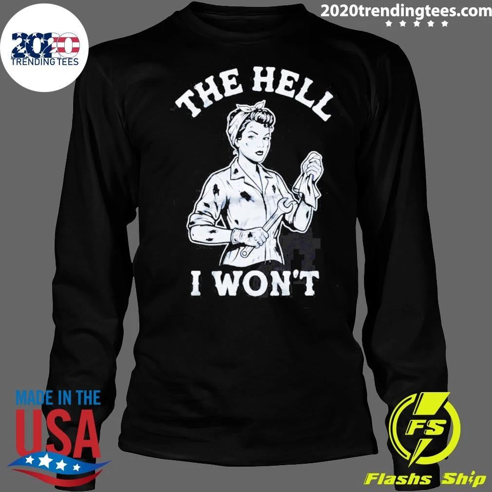 The Hell I Won’t Vintage Shirt