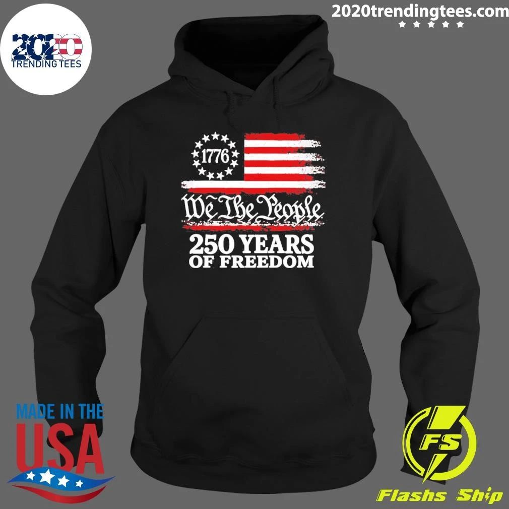 1776 We The People 250 Years Of Freedom Shirt