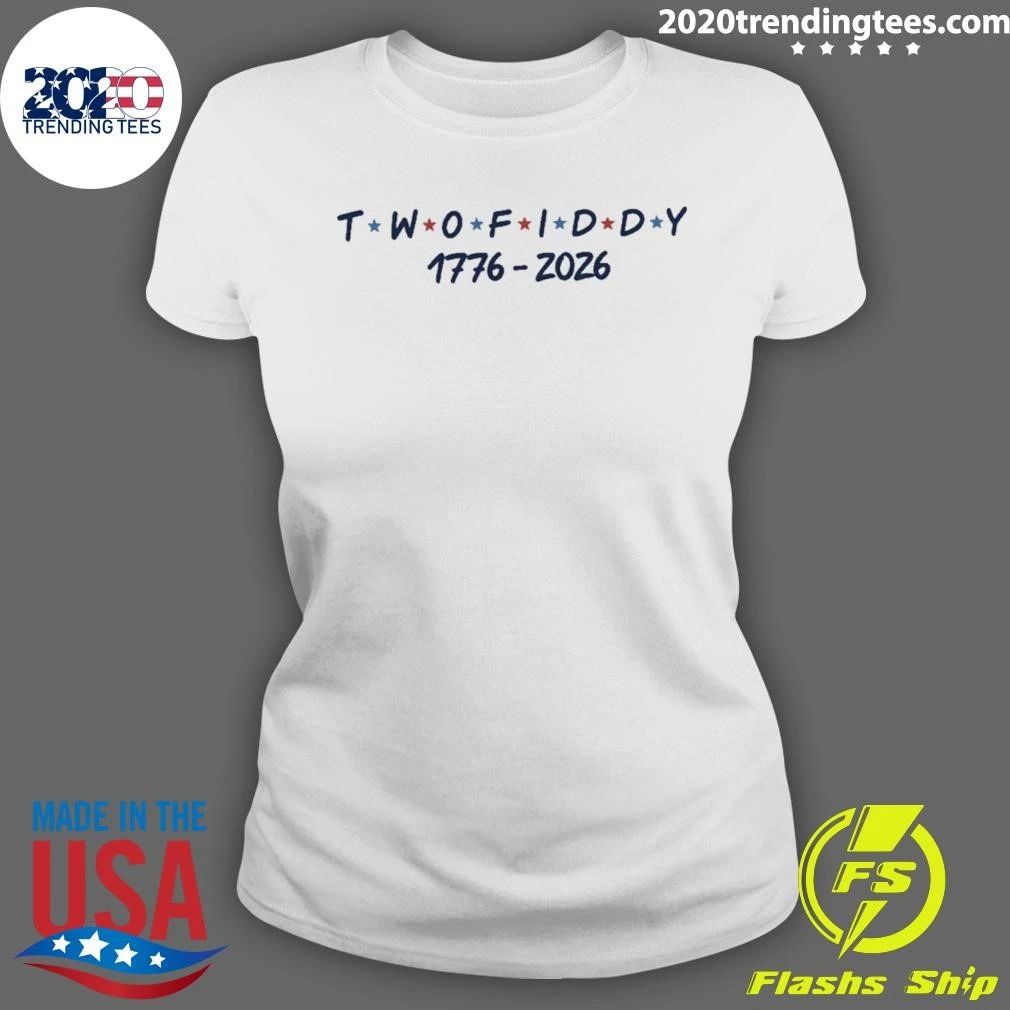 Two Fiddy 1776-2026 Friends Logo Shirt