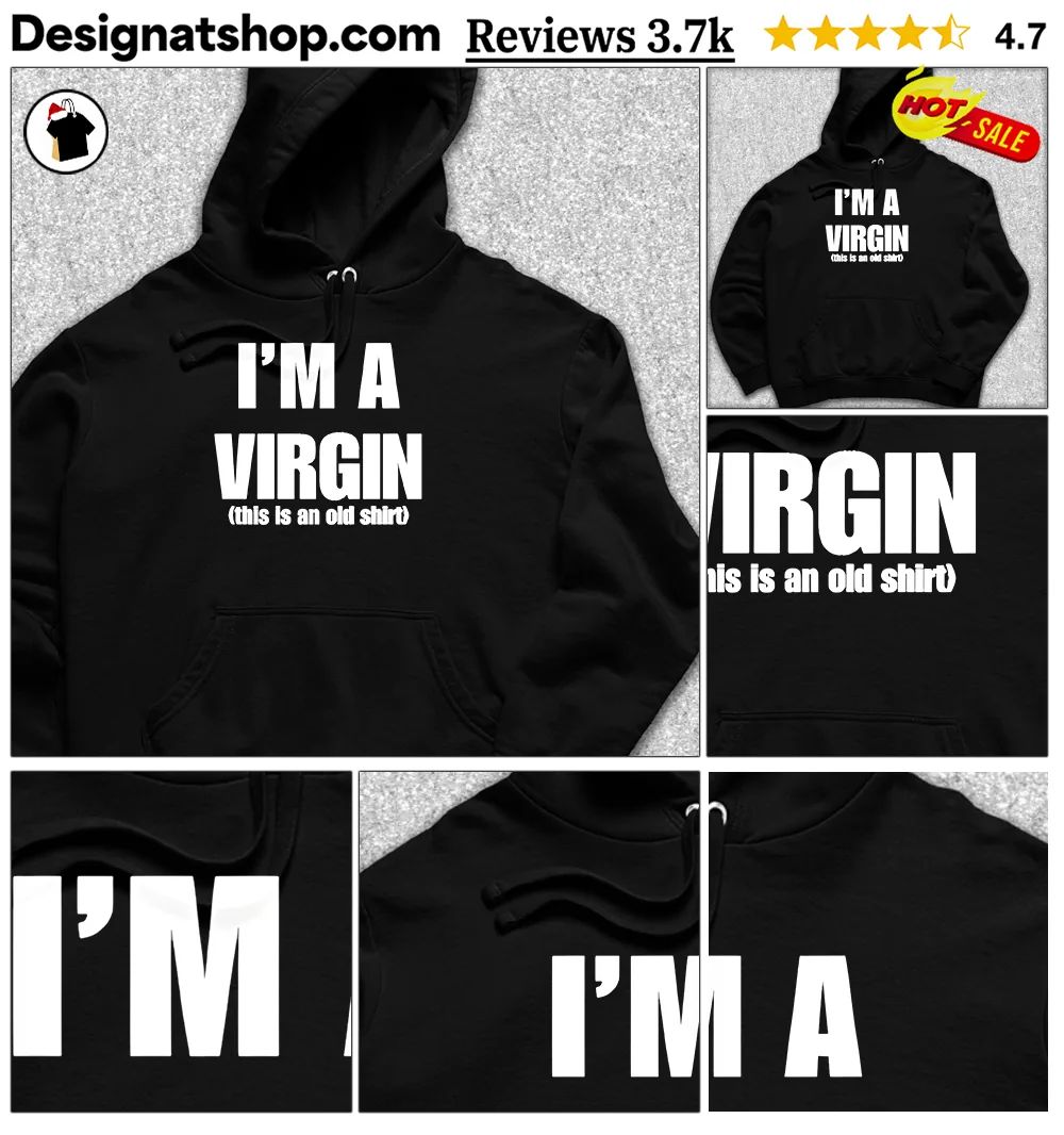 Apparel Tops I’m A Virgin This Is An Old Shirt