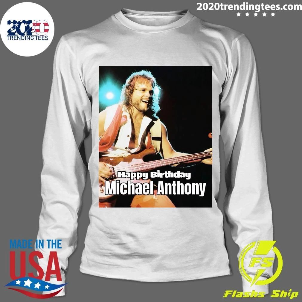 Happy 72nd Birthday, Van Halen Bassist Michael Anthony Shirt