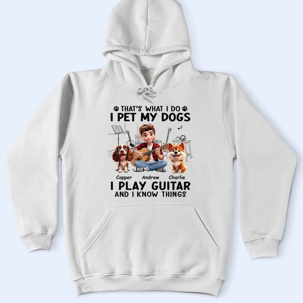I Play Guitar And Pet My Dogs - Personalized T Shirt