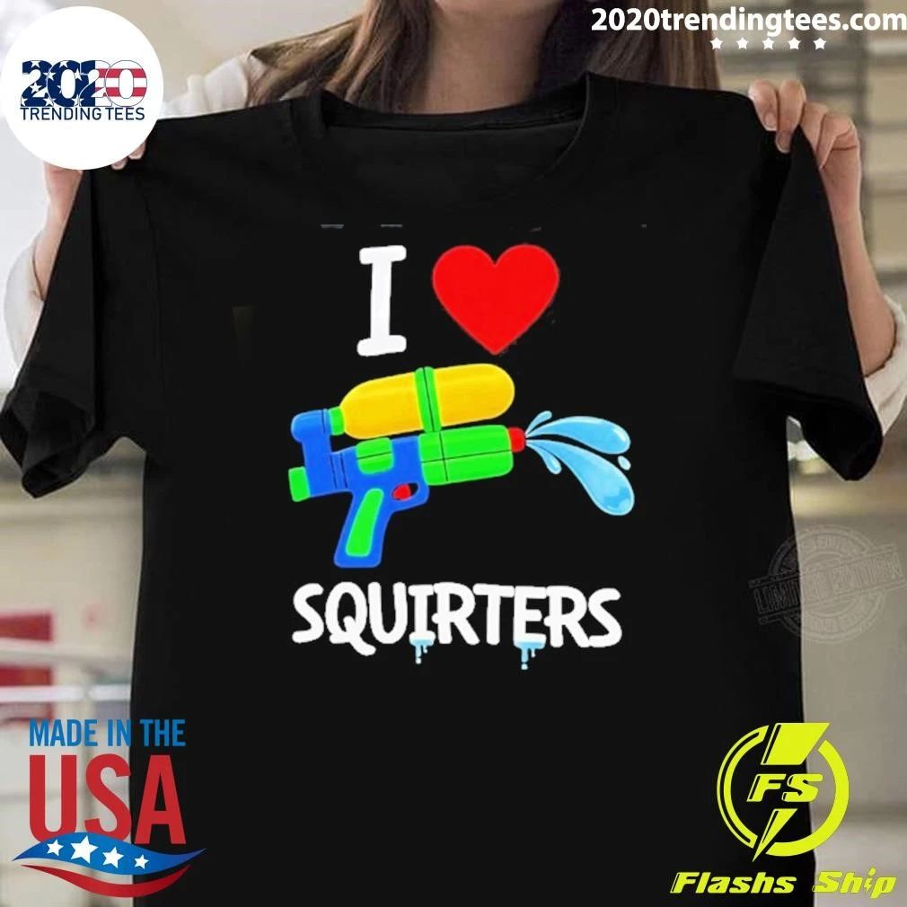 I Love Squirters Water Gun Funny Shirt