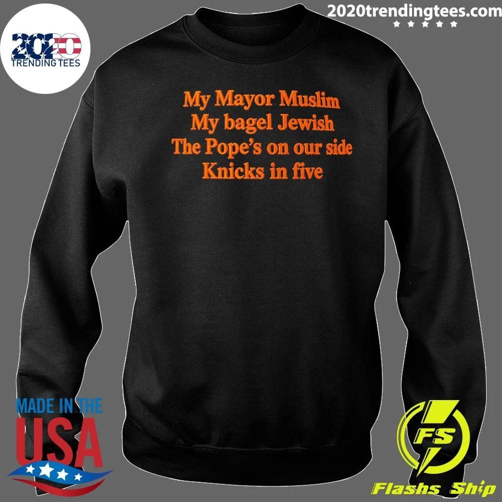 My Mayor Muslim My Bagel Jewish The Pope’s On Our Side NY Team In Five Shirt