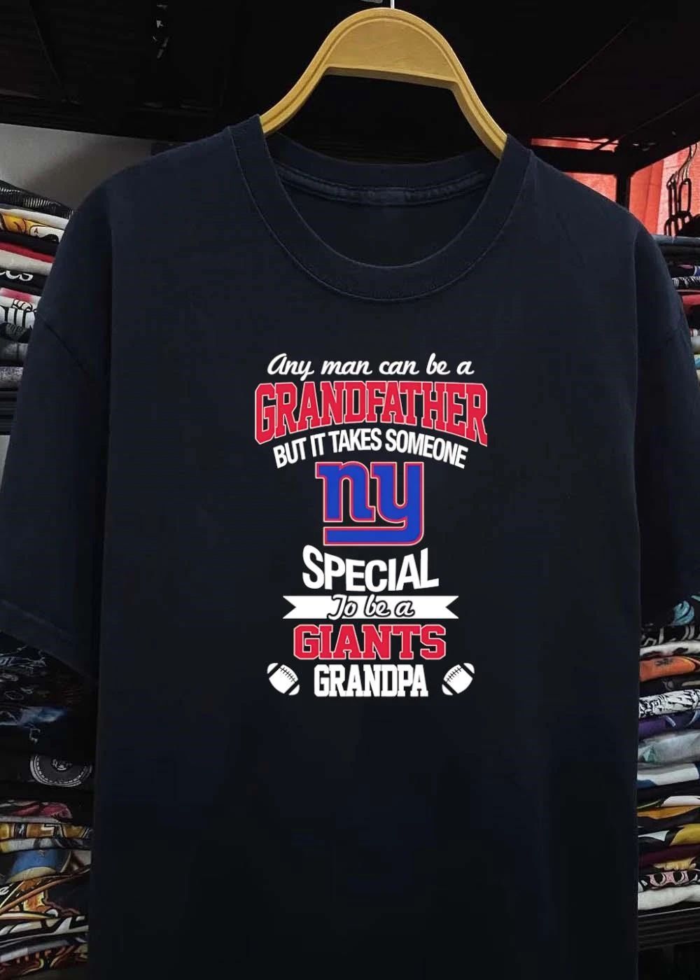 Giants Apparel Any Man Can Be a Grandfather But It Takes Someone NY Special shirt