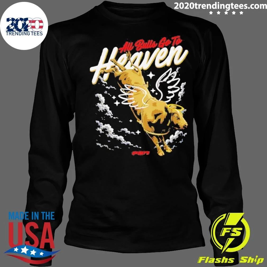 Pbr All Bulls Go To Heaven Shirt