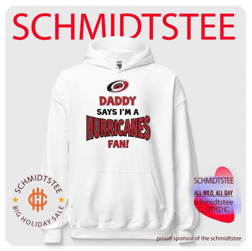 Daddy says I’m a Carolina Hurricanes fan shirt