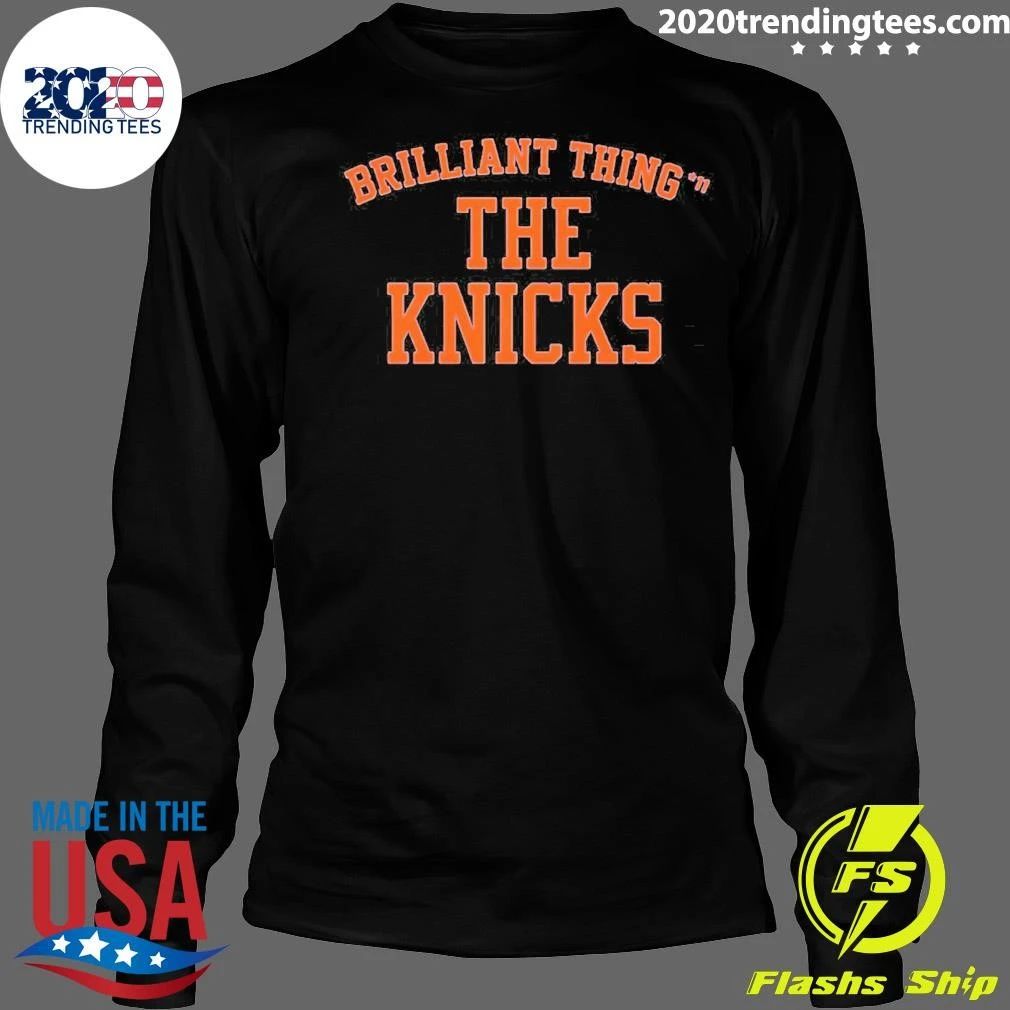 Brilliant Thing 11 The Knicks Shirt