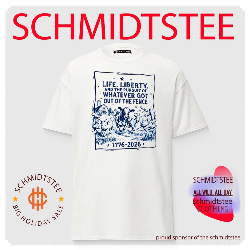 Life Liberty and the Pursuit of Whatever Got Out of the Fence 1776-2026 shirt