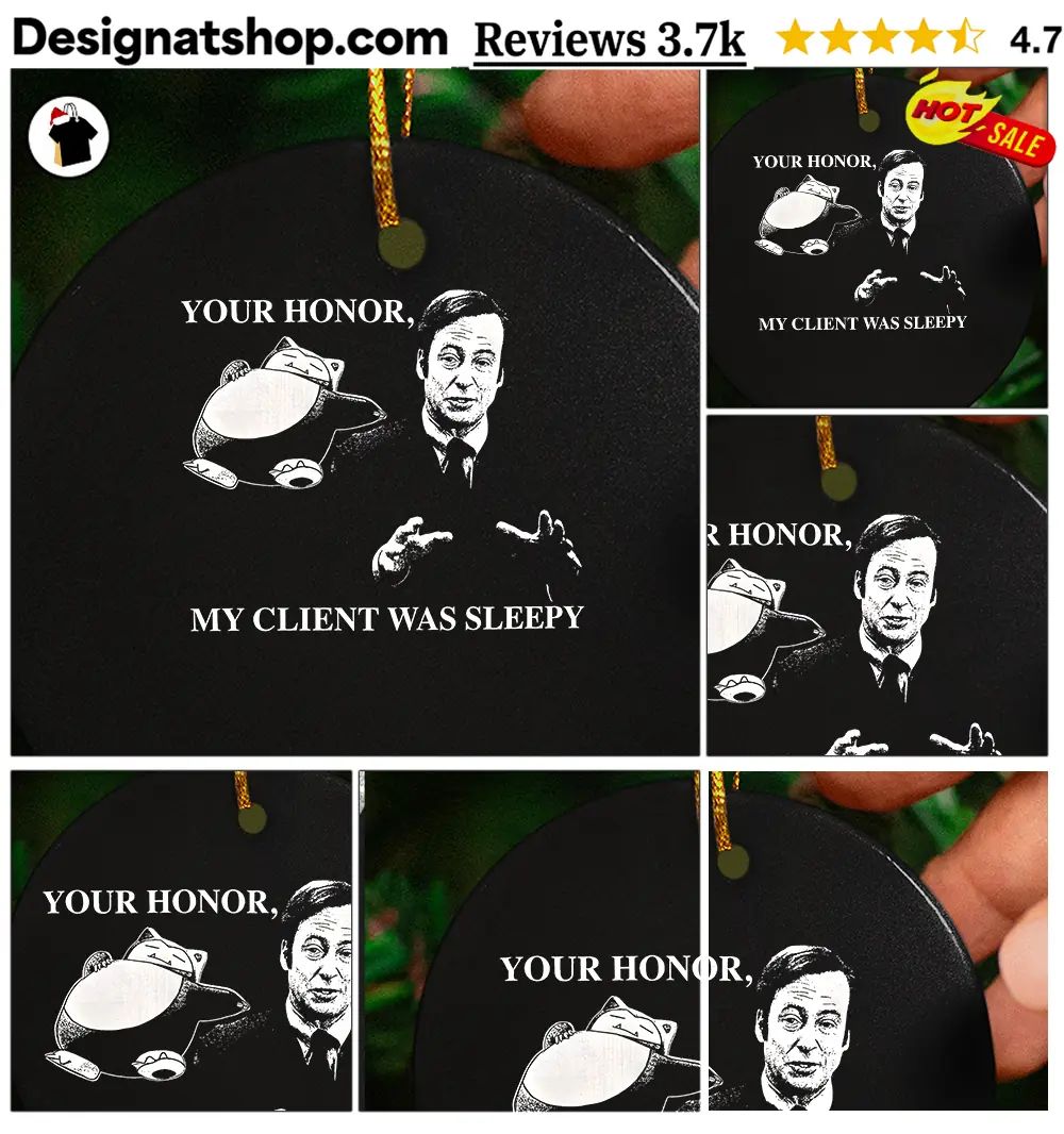 Your honor my clients was sleepy shirt