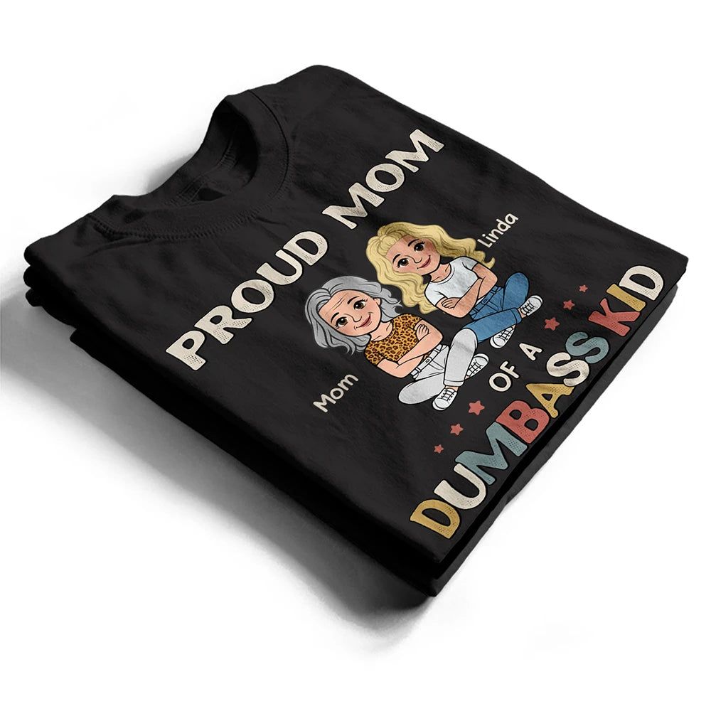 Proud Mom Of A Few Kids - Personalized T Shirt