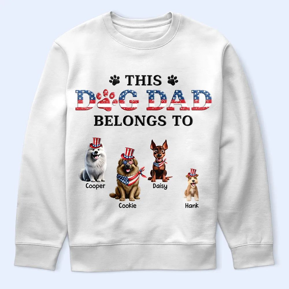Stars And Stripes This Dog Dad Belongs To Independence Day - Personalized T Shirt