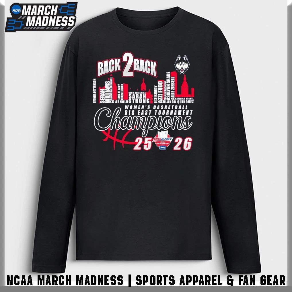 UConn Huskies Back 2 Back 2025-2026 Big East Women’s Basketball Tournament Champions Players Names T-Shirt