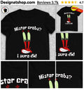 Mister crabs I sure did funny shirt