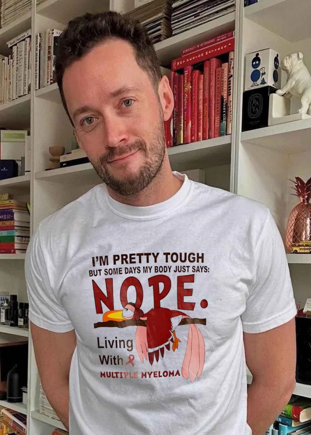 Multiple Myeloma Awareness Tired Bird I Am Pretty Tough But Some Days My Body Just Says Nope Living With T-Shirt
