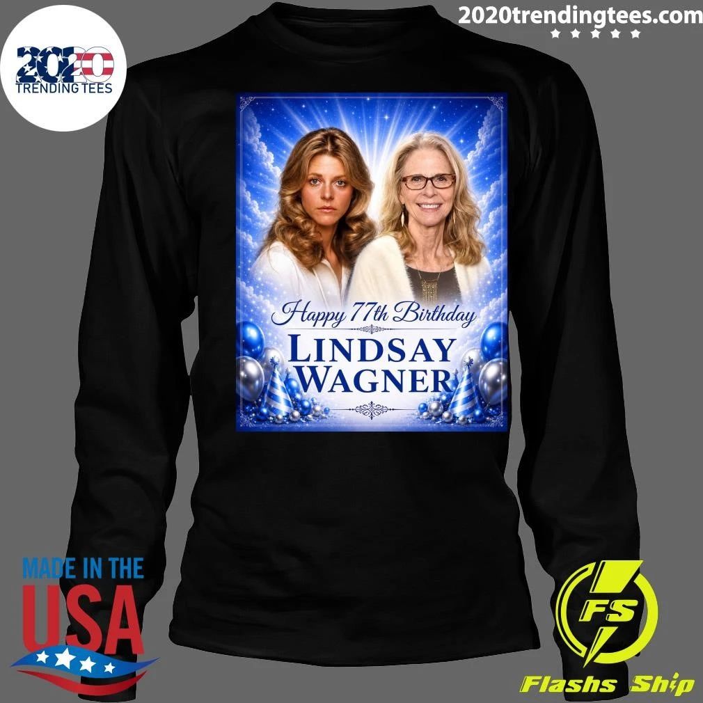 Happy 77th Birthday Lindsay Wagner Shirt