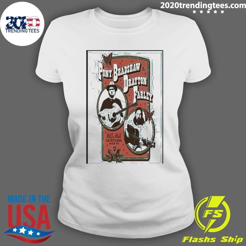 Pony Bradshaw And Drayton Farley 10 3 2026 Hico Hall, Hico Tx Poster Shirt