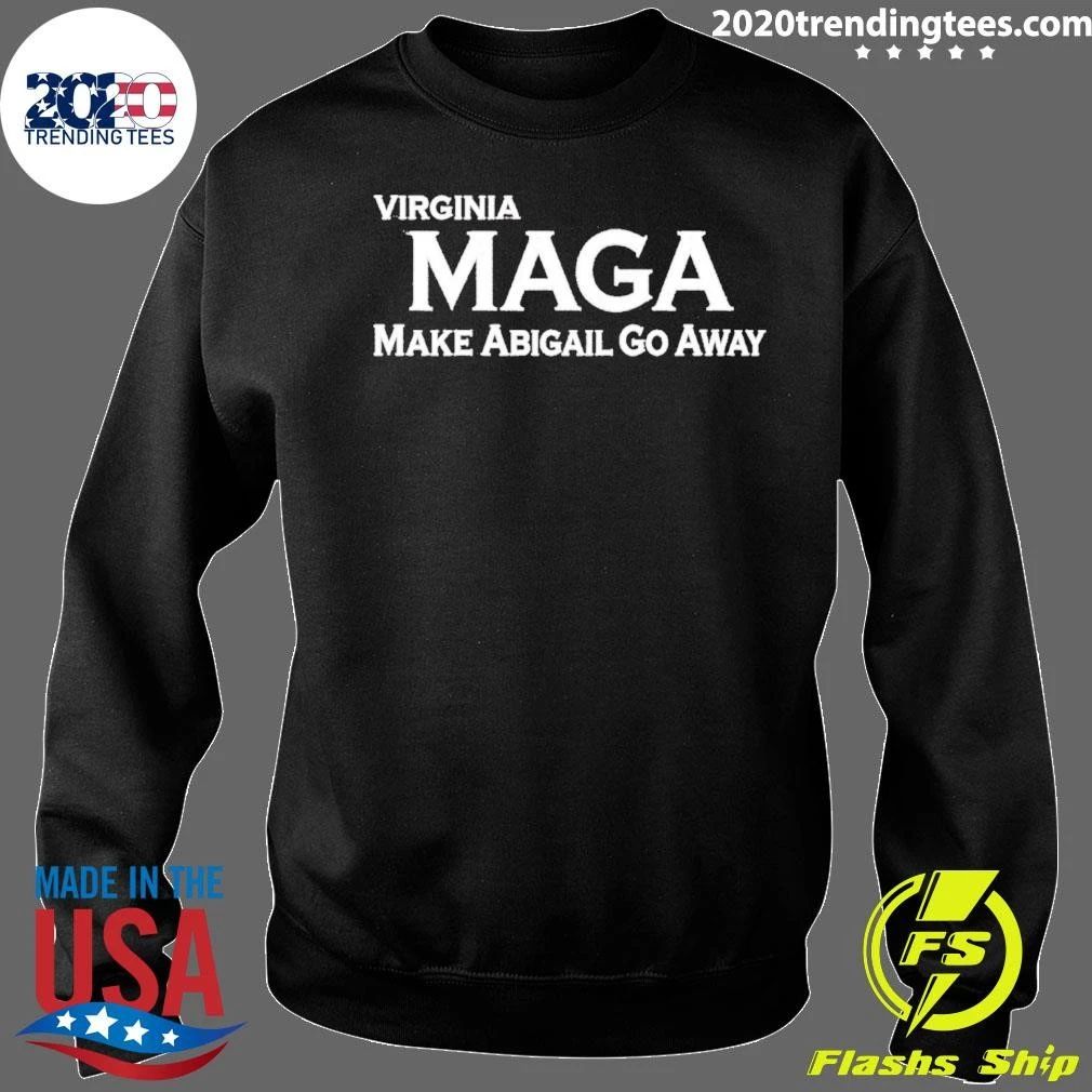 Maga Make Abigail Go Away Shirt