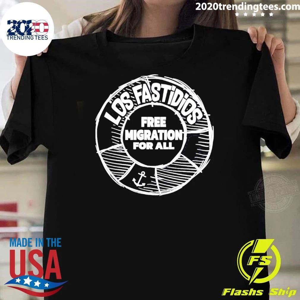 Los Fastidios Free Migration For All Shirt