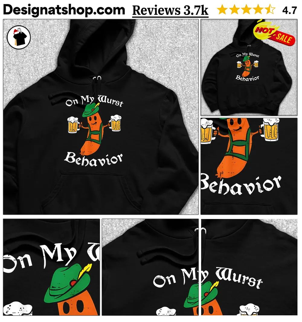 Oktoberfest On My Wurst Behavior Funny German shirt