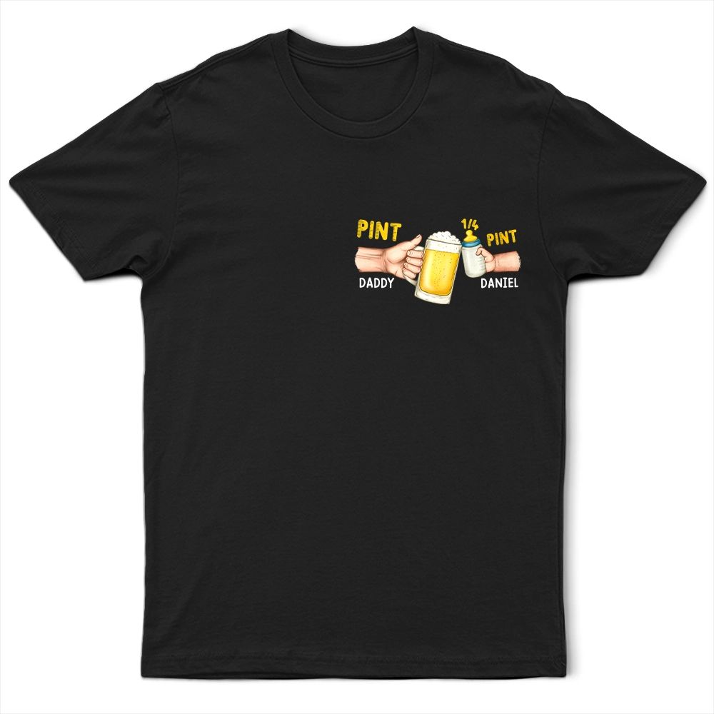 Dad And Baby Drinking Pint - Personalized T Shirt