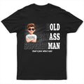 Bold Superhuman Old Man Fun Dad Papa - Personalized T Shirt