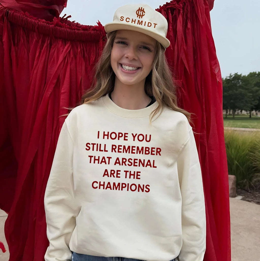 I Hope You Still Remember That Arsenal Are the Champions shirt