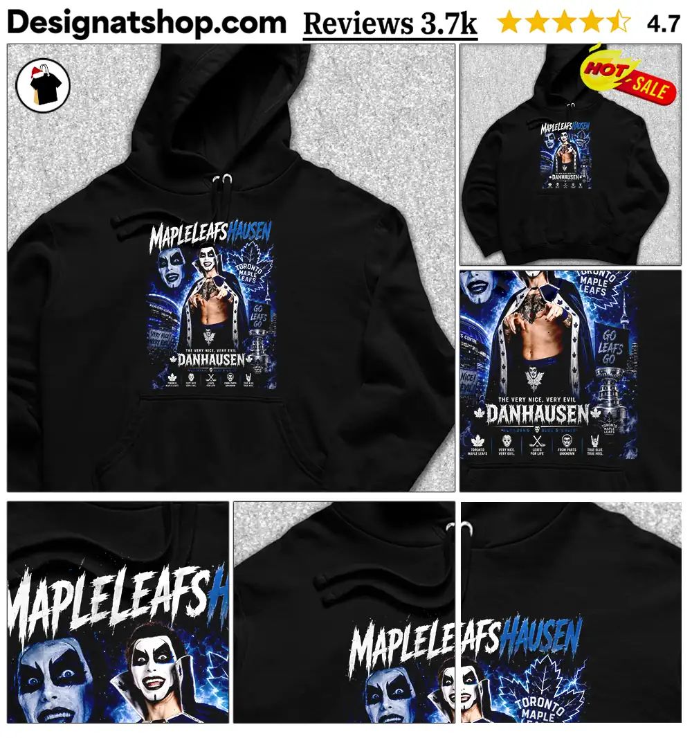 Danhausen Toronto Maple Leafs Hockey Very Nice Very Evil Shirt