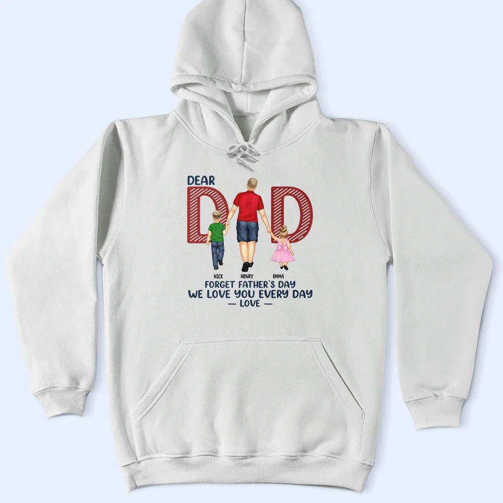 Love You Everyday Dad - Personalized T Shirt