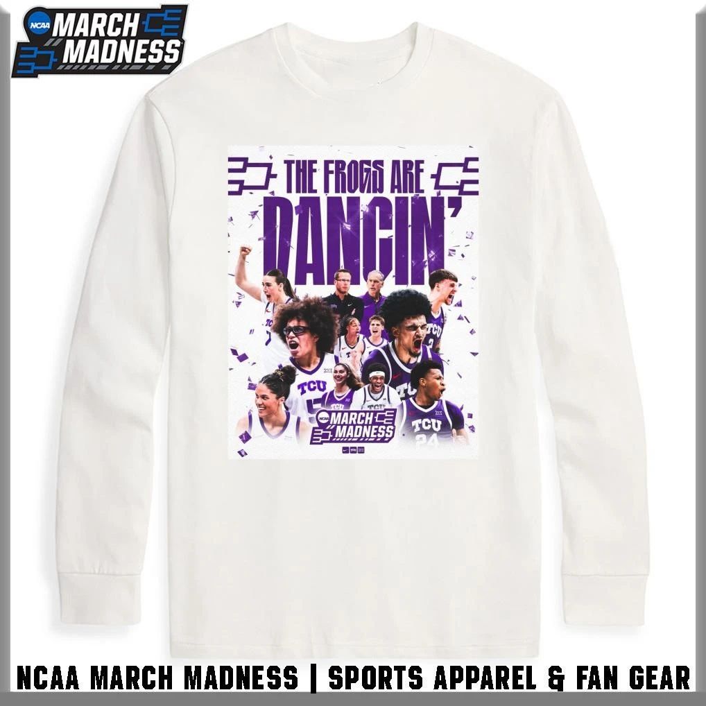 TCU Men’s and Women’s The Frogs Are Dancing’ March Madness First Time T-Shirt