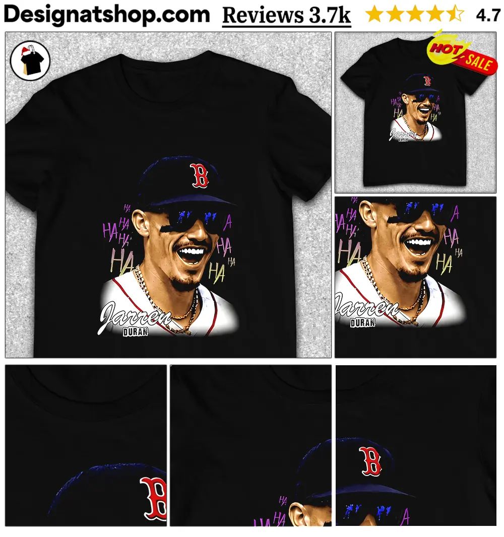 Jarren Duran Boston Red Sox baseball player laughing ha ha text shirt