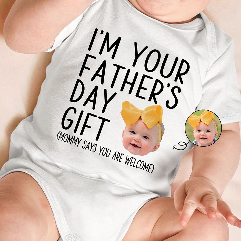 Custom Photo I'm Your Father's Day Gift - Gift For Dad, New Dad, Husband - Personalized Baby Onesie