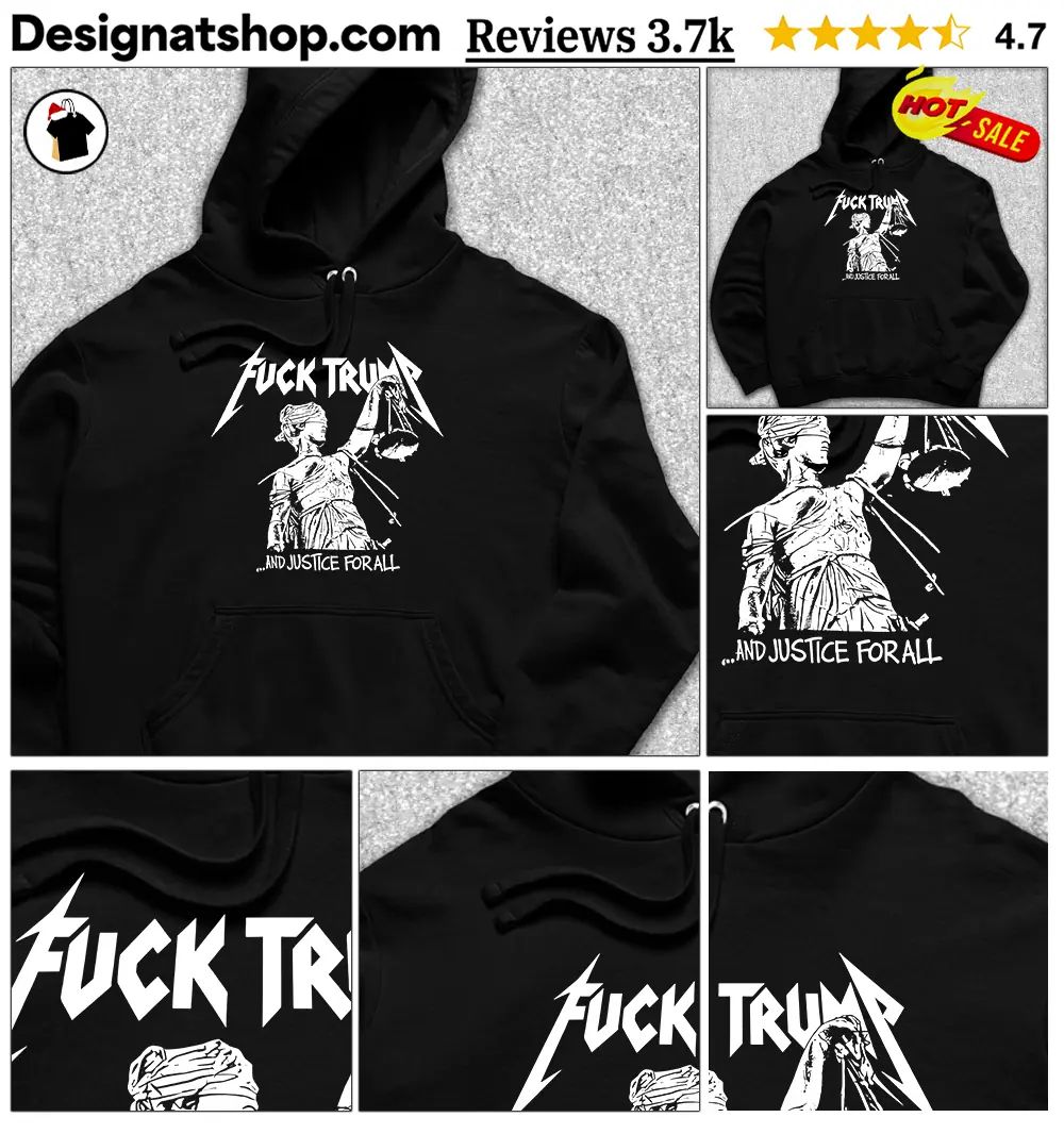 Fuck Trump And Justice For All Shirt