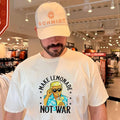 Donald Trump Make Lemonade Not War Political Humor shirt