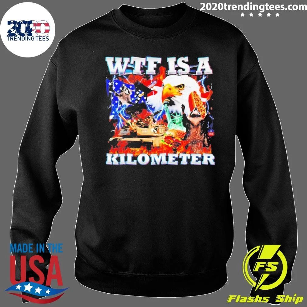 Patriotic Usa Eagle Wtf Is A Kilometer Independence Day Shirt