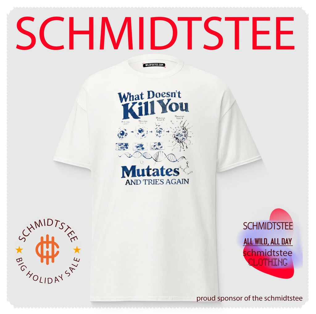 What Doesn’t Kill You Mutates and Tries Again Virus Science shirt
