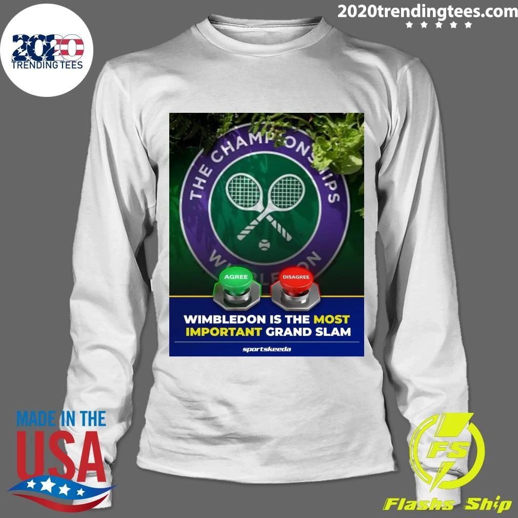 Wimbledon Is The Most Important Grand Slam Of The Year Shirt