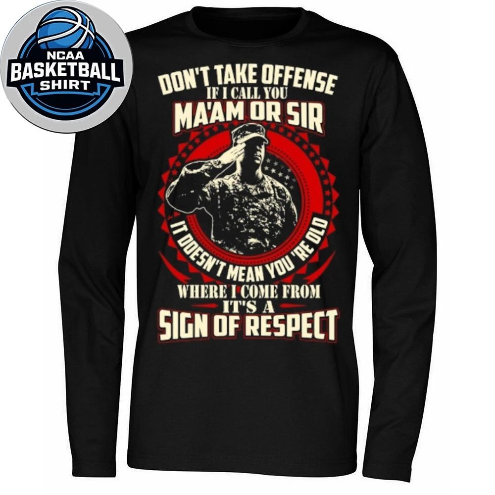 Sign Of Respect Maam Or Sir Military Saluting Soldier Shirt