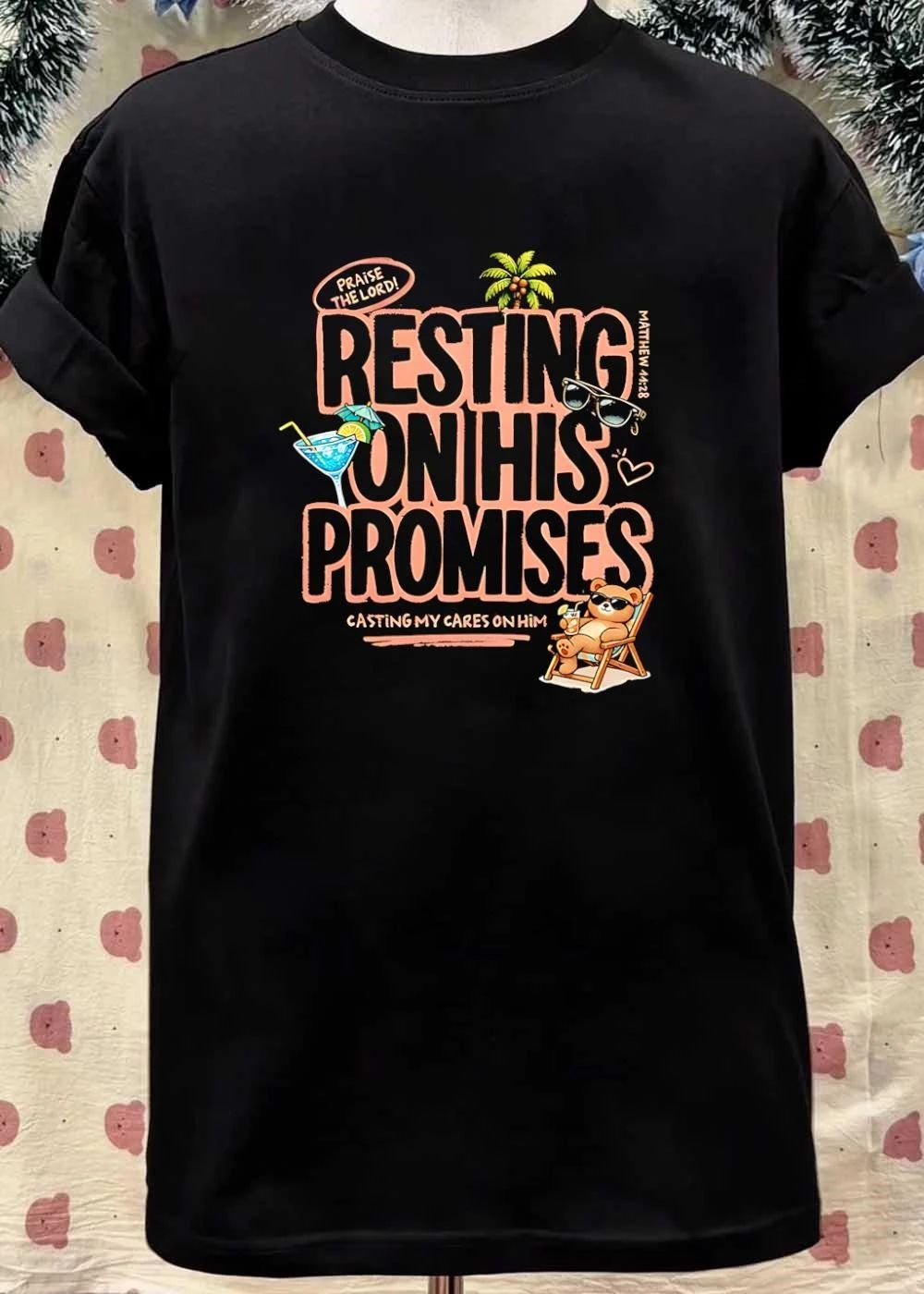 Resting on His Promises Casting My Cares on Him Praise the Lord Matthew 11 28 T-Shirt