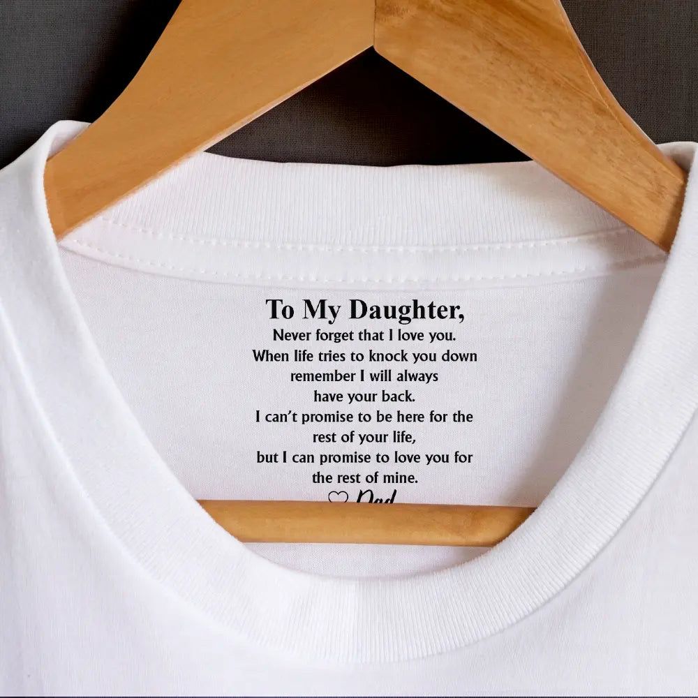 To My Son Daughter Never Forget That I Love You - Personalized T Shirt