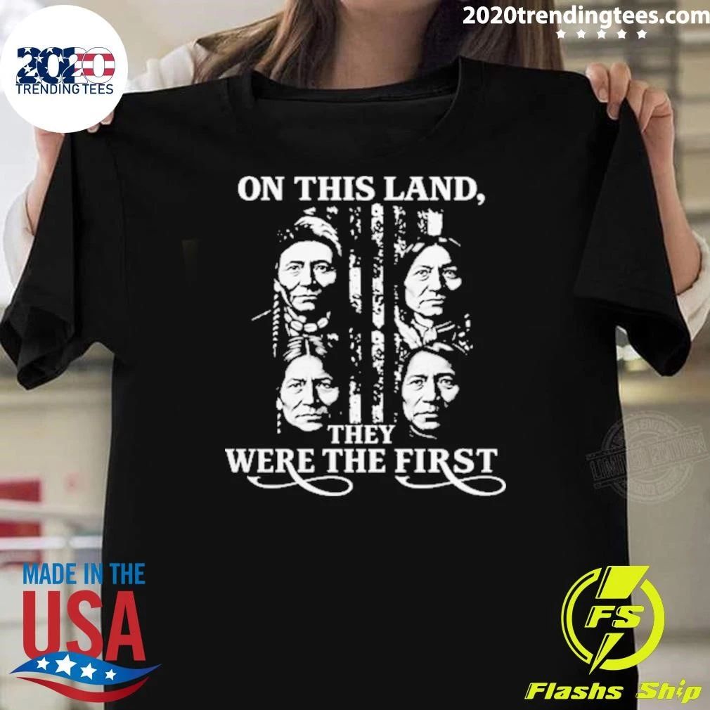 Empower Native On This Land, They Were The First Shirt