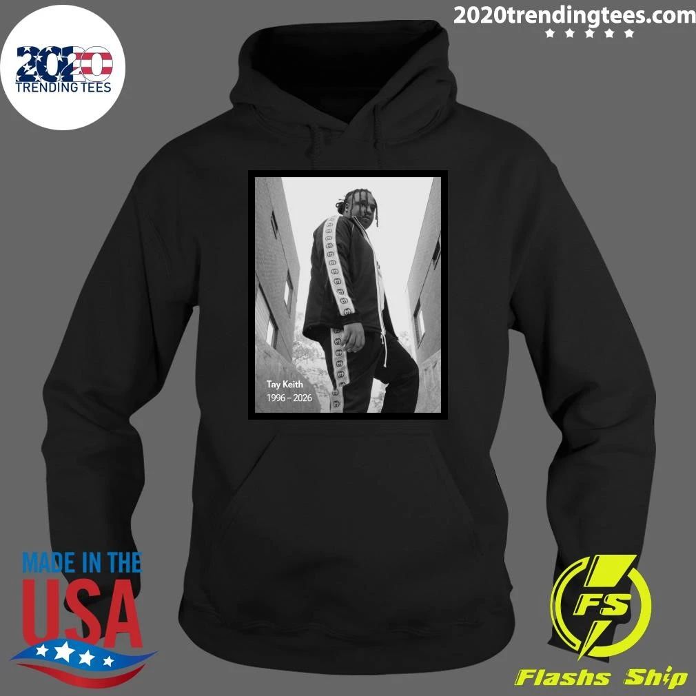 We Are Shocked and Deeply Saddened To Learn Of The Death Of Our Friend, Tay Keith 1996-2026 Shirt