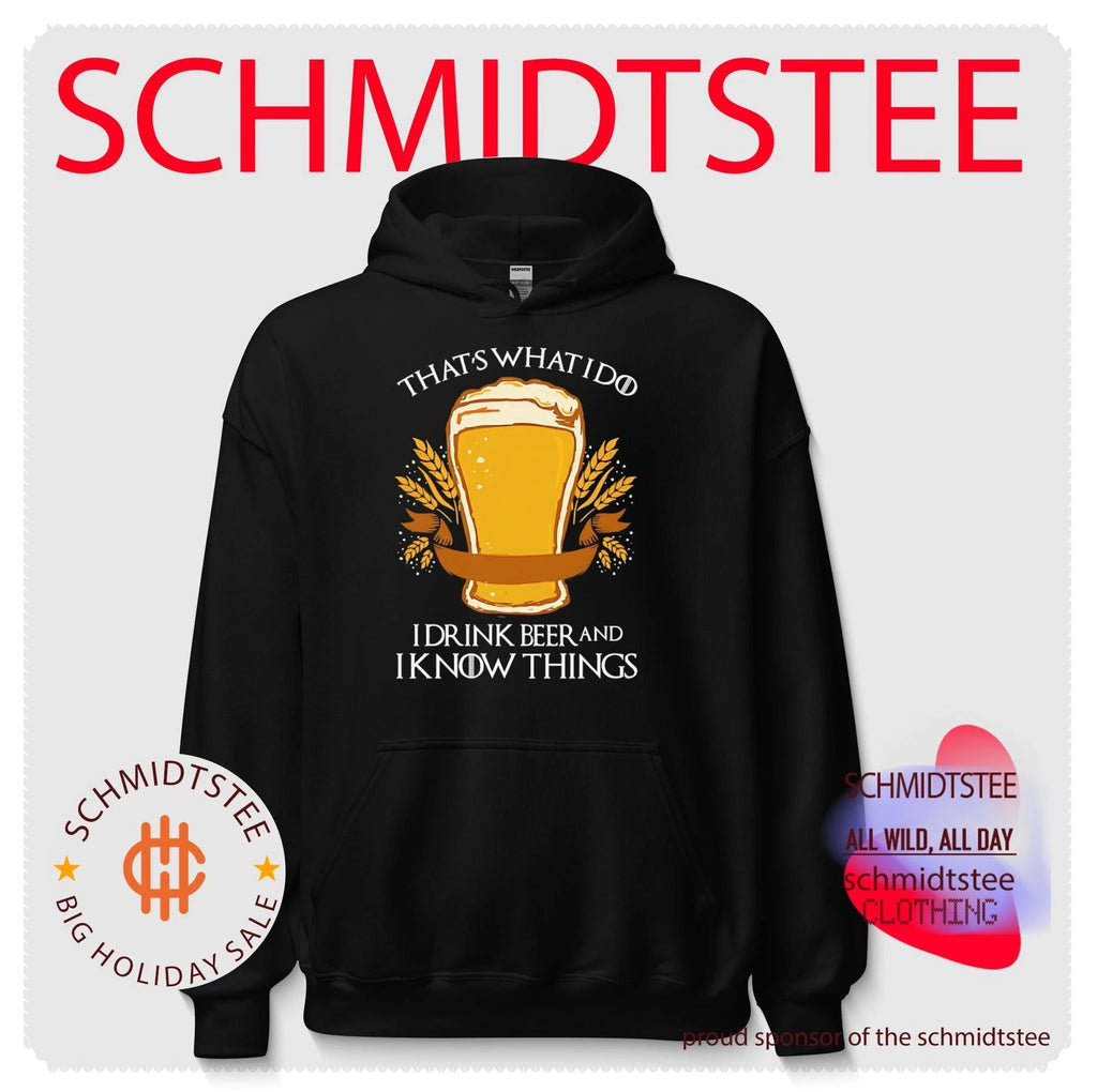 That’s what I do I drink beer and I know things shirt