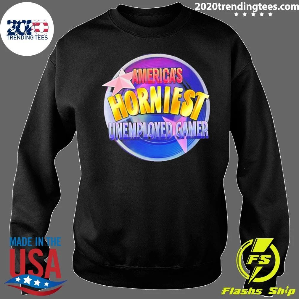 America’s Horniest Unemployed Gamer Shirt