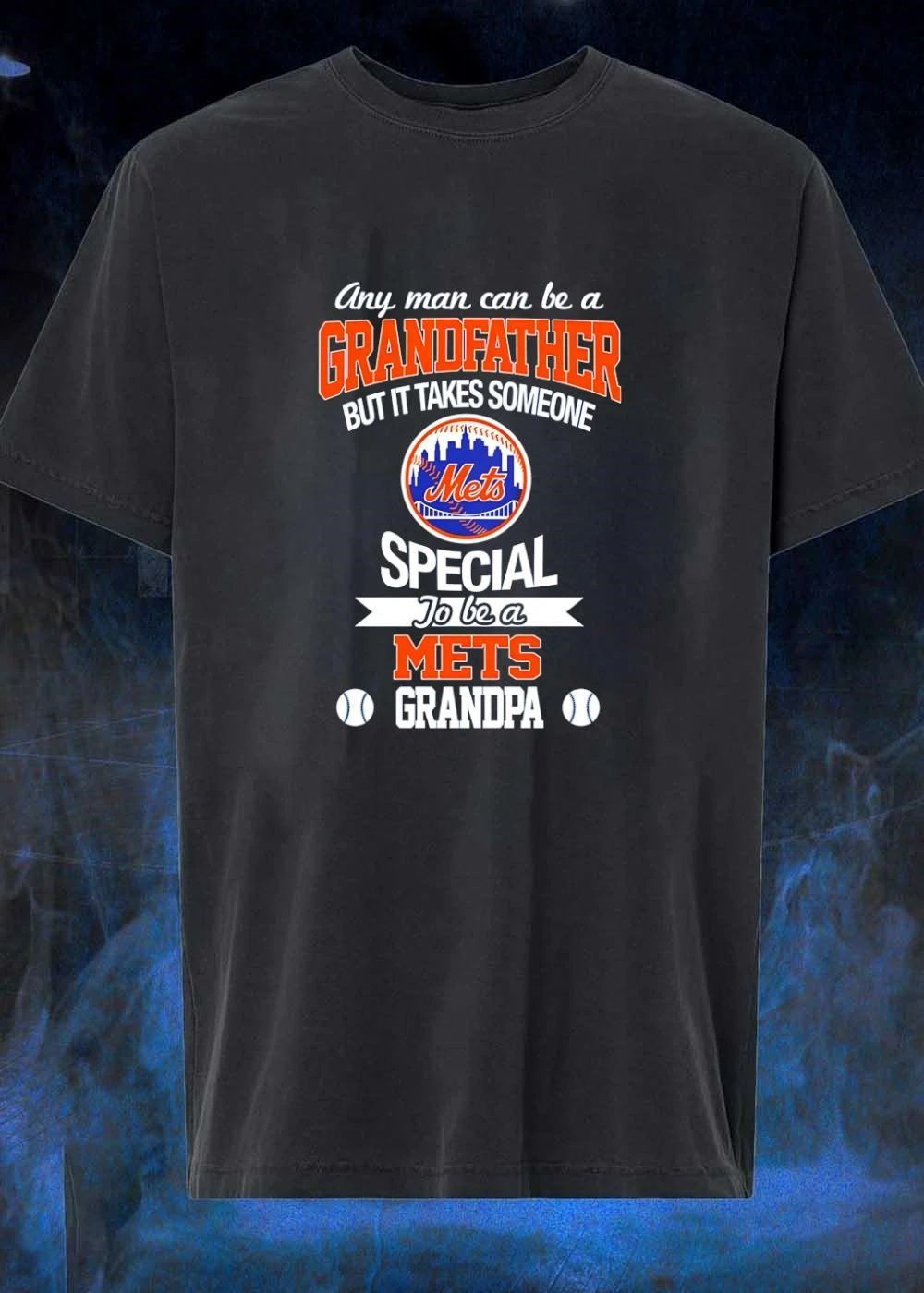 Any Man Can Be A Grandfather But It Takes Someone Special To Be A Mets shirt