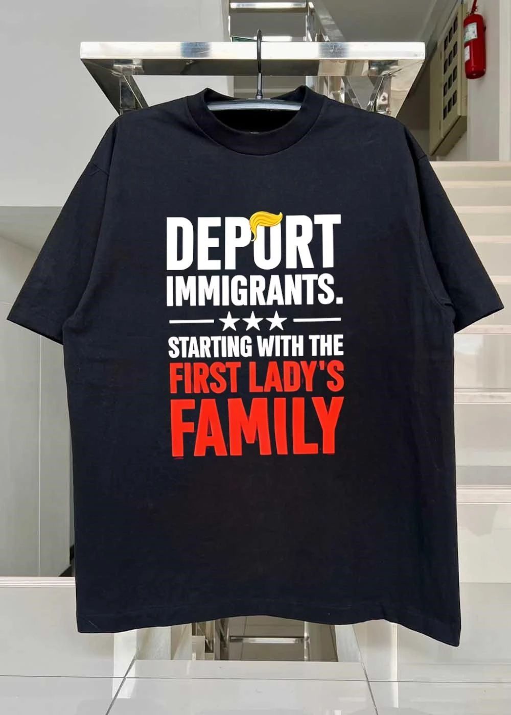 Political Satire Deport Immigrants Starting with the First Lady’s Family T-Shirt